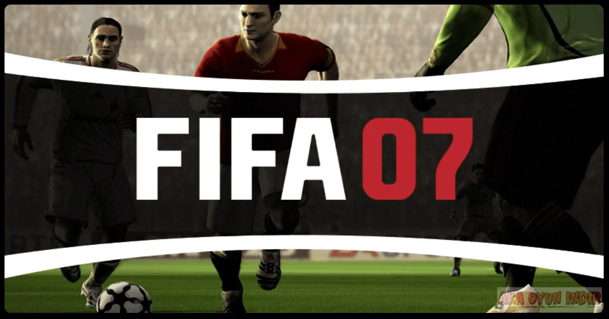 FiFa 2007 Indir