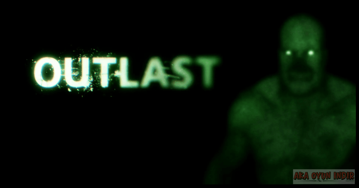 Outlast İndir